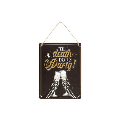 Til Death Do Us Party Champagne Hanging Metal Sign