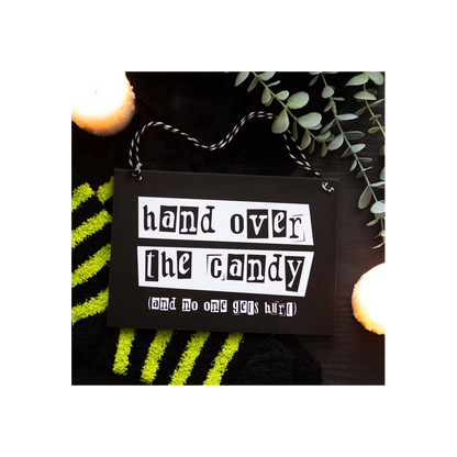 Hand Over the Candy Hanging Sign