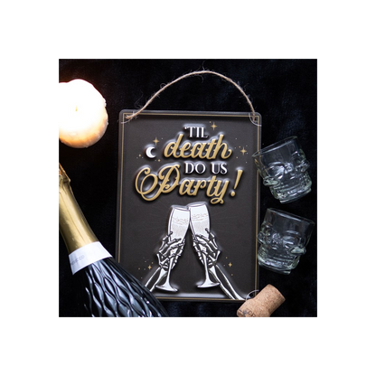 Til Death Do Us Party Champagne Hanging Metal Sign