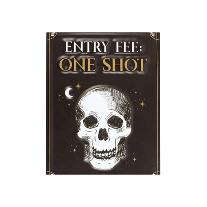Entry Fee One Shot Hanging Metal Sign