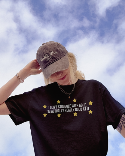 I Don't Struggle With ADHD printed t-shirt