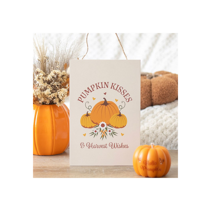 Pumpkin Kisses & Harvest Wishes Hanging Sign