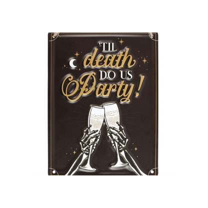 Til Death Do Us Party Champagne Hanging Metal Sign