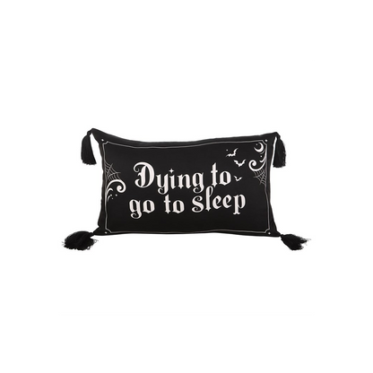 Dying to Go to Sleep Satin Cushion