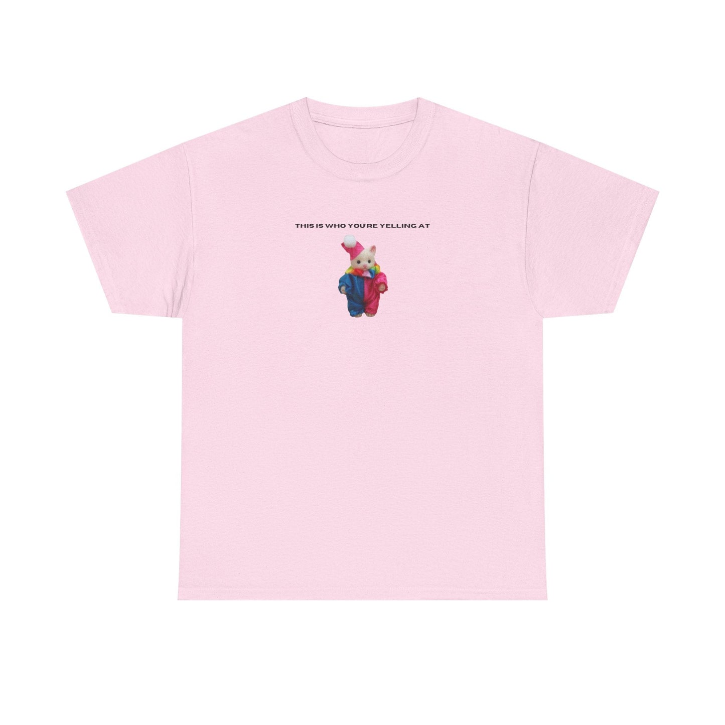 This Is Who You're Yelling At printed t-shirt