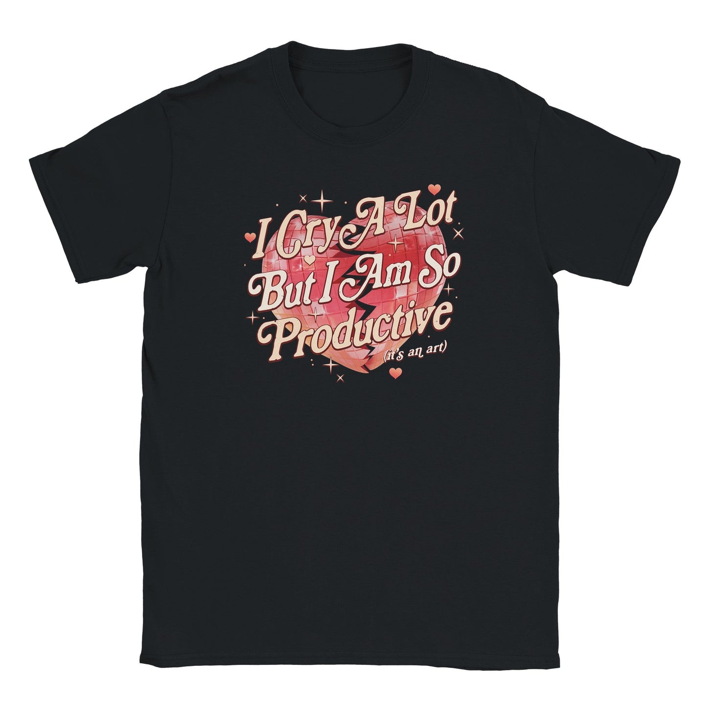 I Cry A Lot But I Am So Productive printed tee