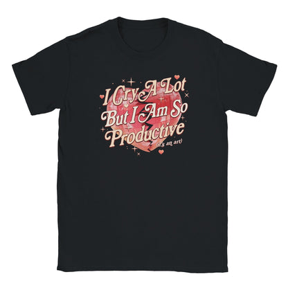 I Cry A Lot But I Am So Productive printed tee